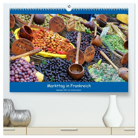 Markttag in Frankreich (hochwertiger Premium Wandkalender 2027 DIN A2 quer), Kunstdruck in Hochglanz