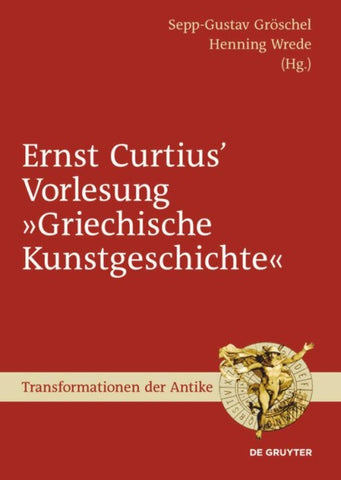 Ernst Curtius' Vorlesung "Griechische Kunstgeschichte"