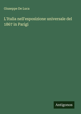 L'Italia nell'esposizione universale del 1867 in Parigi