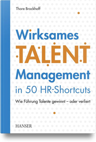 Wirksames Talentmanagement in 50 HR-Shortcuts