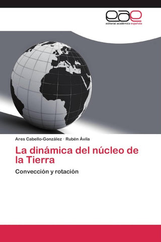 La dinámica del núcleo de la Tierra