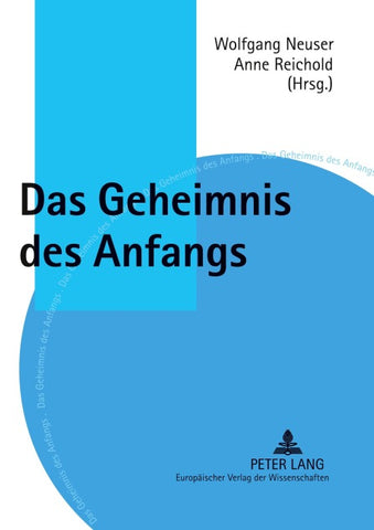Das Geheimnis des Anfangs