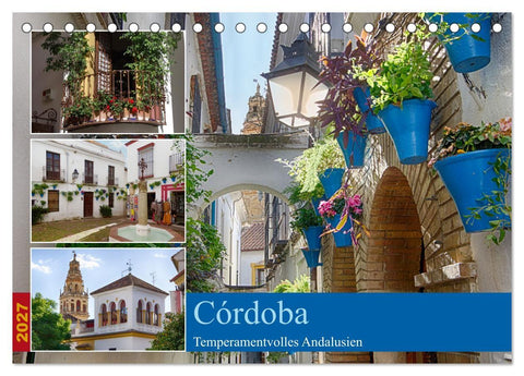 Córdoba -Temperamentvolles Andalusien (Tischkalender 2027 DIN A5 quer), CALVENDO Monatskalender