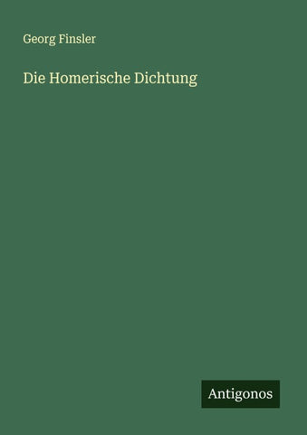 Die Homerische Dichtung