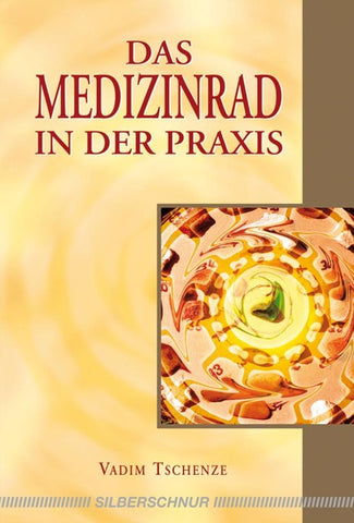 Das Medizinrad in der Praxis