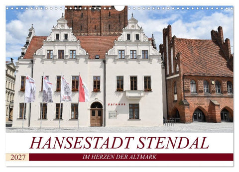 Hansestadt Stendal (Wandkalender 2027 DIN A3 quer), CALVENDO Monatskalender