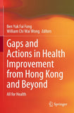 Gaps and Actions in Health Improvement from Hong Kong and Beyond