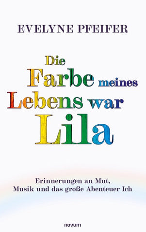 Die Farbe meines Lebens war Lila