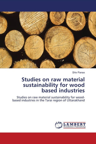 Studies on raw material sustainability for wood based industries