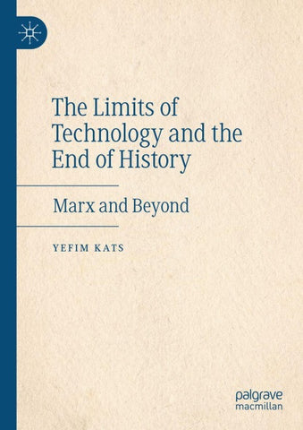 The Limits of Technology and the End of History