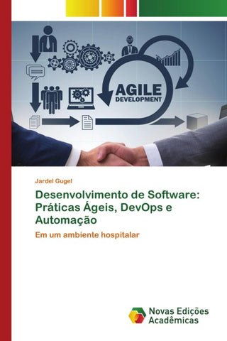 Desenvolvimento de Software: Práticas Ágeis, DevOps e Automação