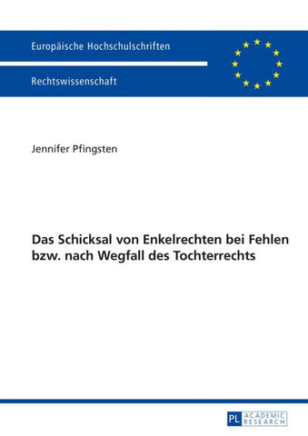Das Schicksal von Enkelrechten bei Fehlen bzw. nach Wegfall des Enkelrechts