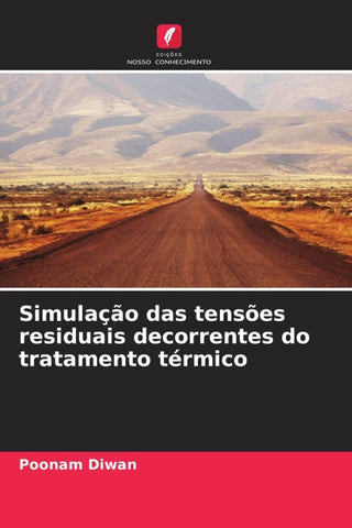 Simulação das tensões residuais decorrentes do tratamento térmico