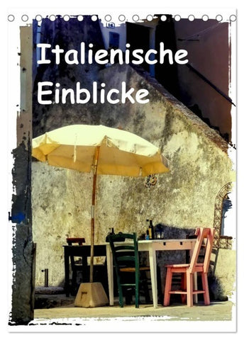 Italienische Einblicke (Tischkalender 2027 DIN A5 hoch), CALVENDO Monatskalender