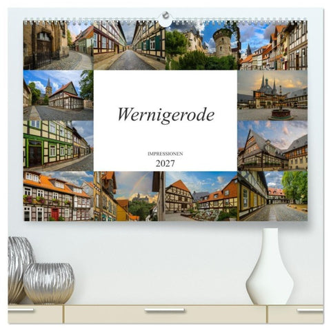 Wernigerode Impressionen (hochwertiger Premium Wandkalender 2027 DIN A2 quer), Kunstdruck in Hochglanz
