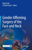Gender Affirming Surgery of the Face and Neck