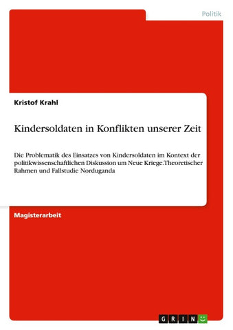 Kindersoldaten in Konflikten unserer Zeit