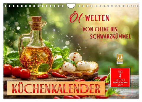 Küchenkalender - ÖL-Welten (Wandkalender 2027 DIN A4 quer), CALVENDO Monatskalender