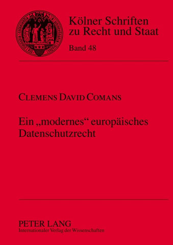 Ein «modernes» europaeisches Datenschutzrecht