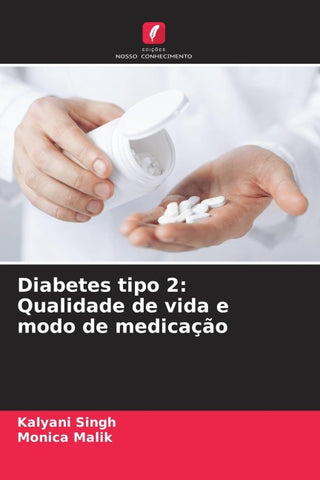 Diabetes tipo 2: Qualidade de vida e modo de medicação