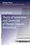 Theory of Generation and Conversion of Phonon Angular Momentum