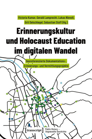 Erinnerungskultur und Holocaust Education im digitalen Wandel