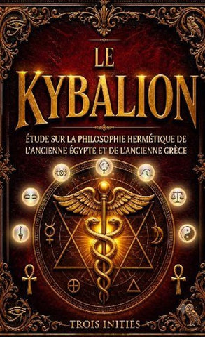 Le Kybalion, Étude sur la philosophie hermétique de l'ancienne Égypte et de l'ancienne Grèce