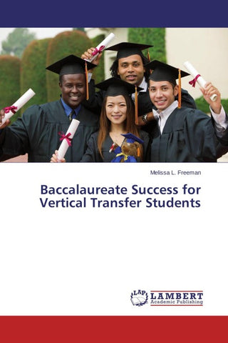 Baccalaureate Success for Vertical Transfer Students