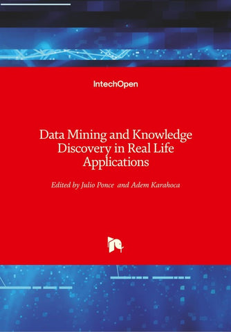 Data Mining and Knowledge Discovery in Real Life Applications