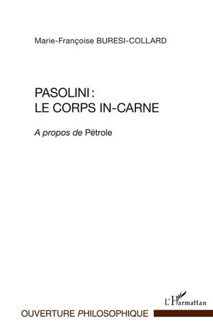 Pasolini : le corps in-carne