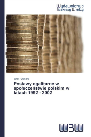 Postawy egalitarne w spo¿ecze¿stwie polskim w latach 1992 - 2002