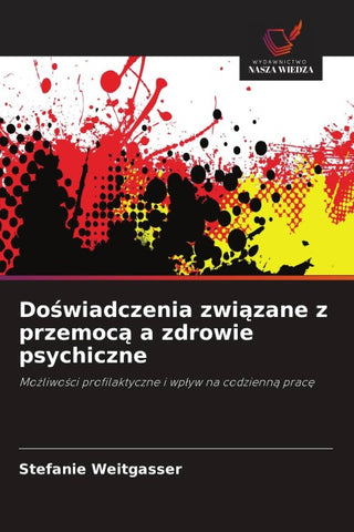 Do¿wiadczenia zwi¿zane z przemoc¿ a zdrowie psychiczne