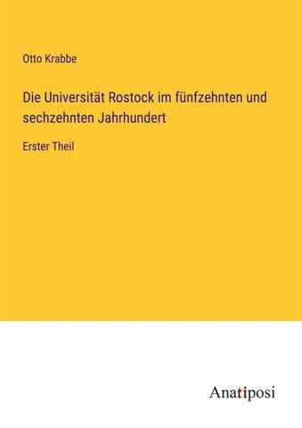 Die Universität Rostock im fünfzehnten und sechzehnten Jahrhundert
