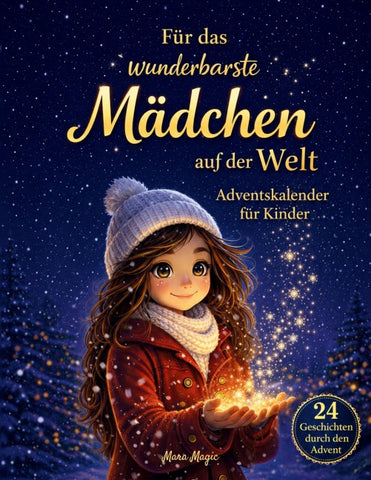 Für das wunderbarste Mädchen auf der Welt - Adventskalender für Kinder