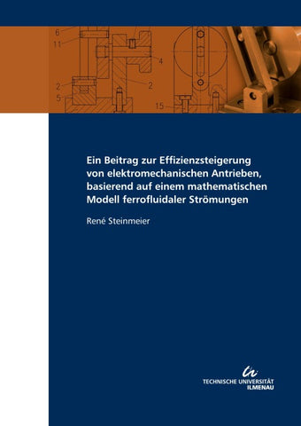 Ein Beitrag zur Effizienzsteigerung von elektromechanischen Antrieben, basierend auf einem mathematischen Modell ferrofluidaler Strömungen