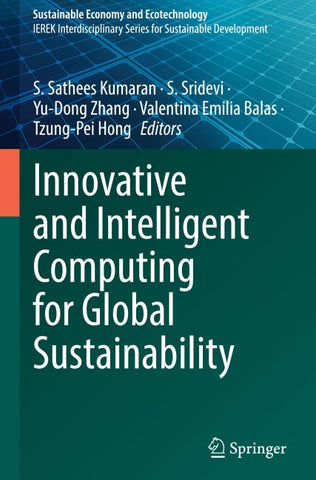 Innovative and Intelligent Computing for Global Sustainability