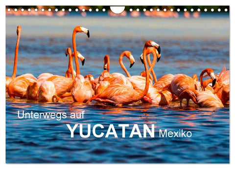 Unterwegs auf Yucatan Mexiko (Wandkalender 2027 DIN A4 quer), CALVENDO Monatskalender
