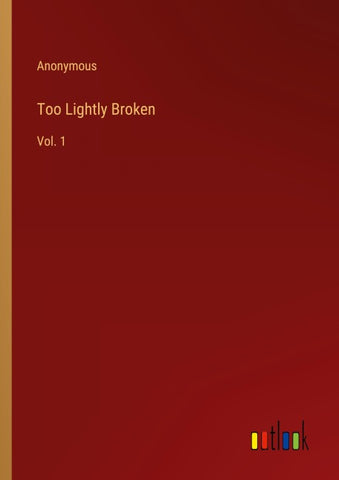 Too Lightly Broken