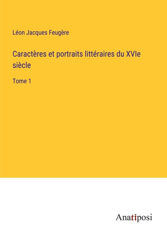 Caractères et portraits littéraires du XVIe siècle