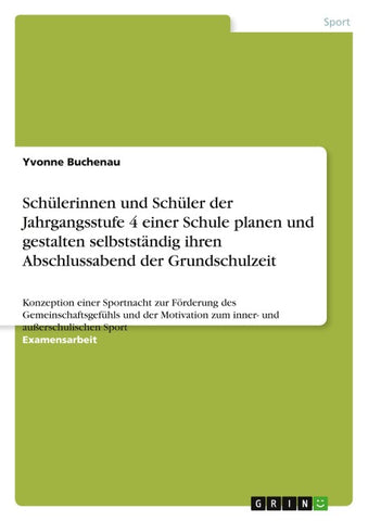 Schülerinnen und Schüler der Jahrgangsstufe 4 einer Schule planen und gestalten selbstständig ihren Abschlussabend der Grundschulzeit