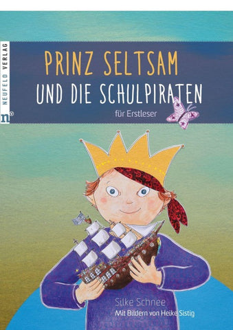 Prinz Seltsam und die Schulpiraten: Für Erstleser