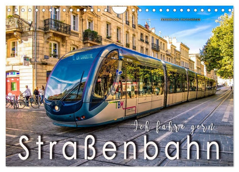 Ich fahre gern Straßenbahn (Wandkalender 2027 DIN A4 quer), CALVENDO Monatskalender