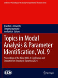 Topics in Modal Analysis & Parameter Identification, Vol. 9