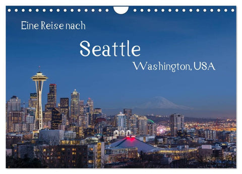 Eine Reise nach Seattle (Wandkalender 2026 DIN A4 quer), CALVENDO Monatskalender