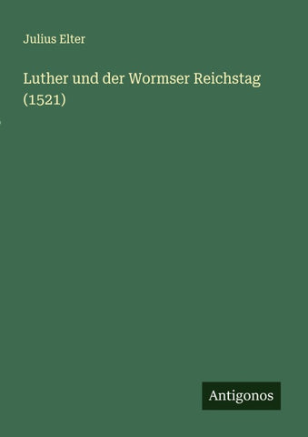 Luther und der Wormser Reichstag (1521)