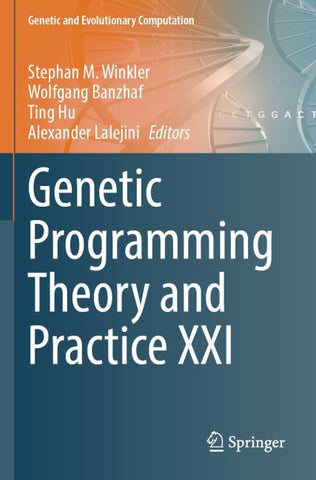 Genetic Programming Theory and Practice XXI