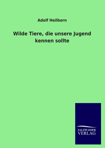 Wilde Tiere, die unsere Jugend kennen sollte