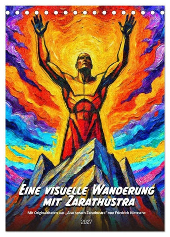 Eine visuelle Wanderung mit Zarathustra (Tischkalender 2027 DIN A5 hoch), CALVENDO Monatskalender