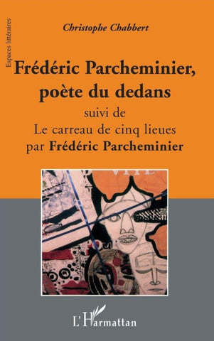 Frédéric Parcheminier, poète du dedans