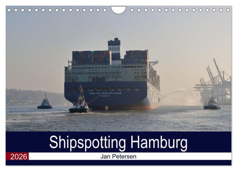 Shipspotting Hamburg (Wandkalender 2026 DIN A4 quer), CALVENDO Monatskalender